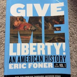 Give Me Liberty! An American History 6th edition Vol. 1 Book